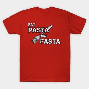 Eat Pasta, Run fasta T-Shirt
